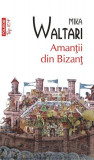 Aman&Aring;&pound;ii din Bizan&Aring;&pound; - Paperback brosat - Mika Waltari - Polirom