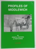 PROFILES OF MIDDLEWICH IN PRINTS , POSTERS AND POSTCARDS by A . L . EARL , 2006 * BOGAT ILUSTRATA