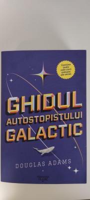 Ghidul Autostopistului Galactic - Douglas Adams foto