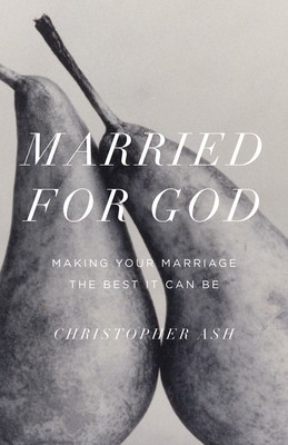 Married for God: Making Your Marriage the Best It Can Be foto