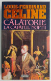 Calatorie la capatul noptii &ndash; Louis-Ferdinand Celine