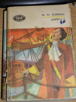 myh 46f - BPT 591 - AN Tolstoi - Petru I - volumul 2 - ed 1970 foto