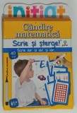 GANDIRE MATEMATICA , SCRIE SI STERGE ! , CONTINE 40 DE FISE SI MARKER SPECIAL , PENTRU 5- 6 ANI , ANII &#039;2000