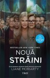 Carti Romane: Noua straini de Liane Moriarty - Beletristica noua