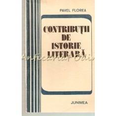 Contributii De Istorie Literara (1867-1885) - Pavel Florea