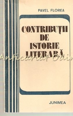 Contributii De Istorie Literara (1867-1885) - Pavel Florea