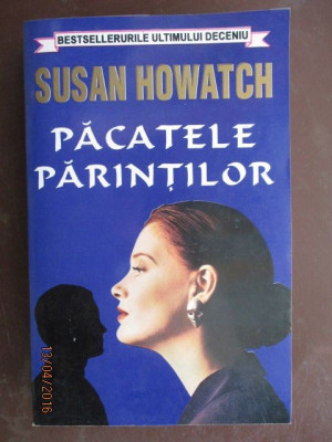 Pacatele parintilor-Susan Howatch foto