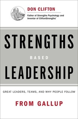 Strengths Based Leadership: Great Leaders, Teams, and Why People Follow foto