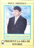 Ion Sărbulescu: Prezent la Ora de Istorie - Dan C. Mihăilescu, Editura Călăuza, 2000, Carte Istorie, 142 pagini
