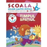 Timpul. Spațiul. Școala celor șapte pitici 6+