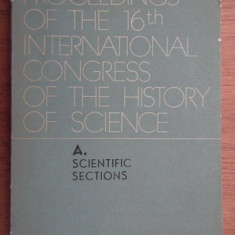 Proceedings of the 16th international congress of the history of science