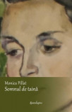 Somnul de taină - Hardcover - Monica Pillat - Spandugino