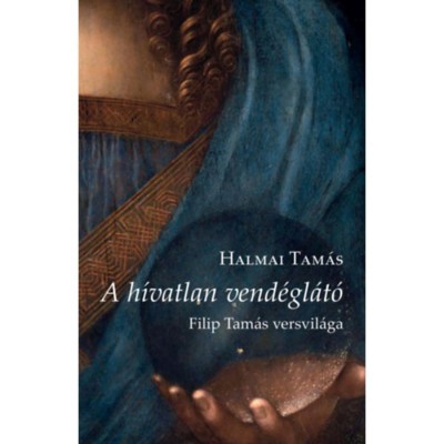 A h&amp;iacute;vatlan vend&amp;eacute;gl&amp;aacute;t&amp;oacute; - Filip Tam&amp;aacute;s versvil&amp;aacute;ga - Halmai Tam&amp;aacute;s foto