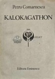 Cumpara ieftin Kalokagathon - 1985 - Petru Comarnescu (XD165)