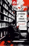 Atelier de Crima Literara Roman Colectiv Beletristica - Mihai Buzea
