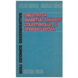 Iuliana Mincu, Nicolae Hancu - Boli cronice degenerative - obezitatea, diabetul zaharat, colesterolul si ateroscleroza - 131402