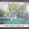 Victor P&acirc;rlac: retrospectivă (catalog; Palatul Jean Mihail; 2006)