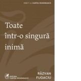 Toate intr-o singura inima - Razvan Fugaciu