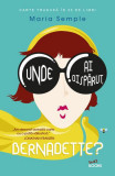 Unde ai dispărut, Bernadette? - Paperback brosat - Maria Semple - Litera