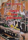 Turist prin Timisoara - Ioan Hategan - Ghid Turistic Timisoara