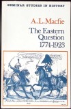 THE EASTERN QUESTION 1774-1923-A.L. MACFIE-343468