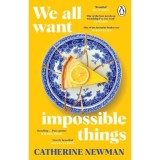 Carte straina "We All Want Impossible Things" in engleza, pentru copii, gen Fairy Tales