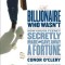 The Billionaire Who Wasn&#039;t: How Chuck Feeney Secretly Made and Gave Away a Fortune