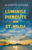 Luminile pierdute din St. Kilda. Speranța regăsirii