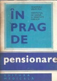 In prag de pensionare - Constantin Bogdan, Editura Medicala, 1979, Cartea Romaneasca, Literatura Romana