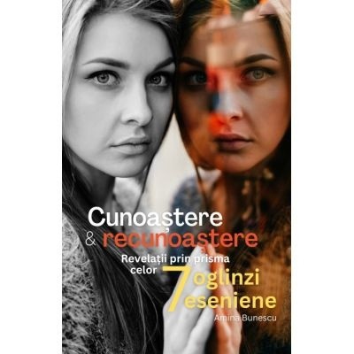 Cunoastere si recunoastere. Revelatii prin prisma celor sapte oglinzi eseniene