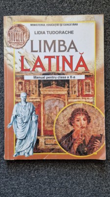 LIMBA LATINA MANUAL PENTRU CLASA A X-A - Tudorache foto