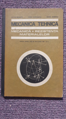 Mecanica Tehnica. Rezistenta materialelor, manual licee anul I si II 1969, 250 p foto