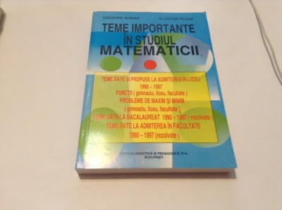 TEME IMPORTANTE IN STUDIUL MATEMATICII GRIGORE GHEBA,E ROGAI foto