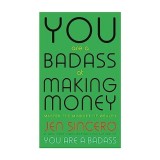 You Are a Badass at Making Money