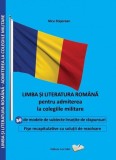 Cumpara ieftin Limba și literatura rom&acirc;nă pentru admiterea la colegiile militare - Paperback brosat - Nicu Stejerean - Ars Libri