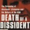 Death of a Dissident: The Poisoning of Alexander Litvinenko and the Return of the KGB