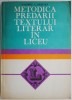 Metodica Predarii Textului Literar in Liceu - Valeriu C. Nestian - Carte Romana, Manual Scolar
