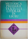 Metodica Predarii Textului Literar in Liceu - Valeriu C. Nestian - Carte Romana, Manual Scolar