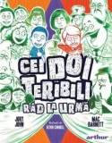 Cei Doi Teribili 4. Cei Doi Teribili Rad La Urma, Jory John, Mac Barnett - Editura Art