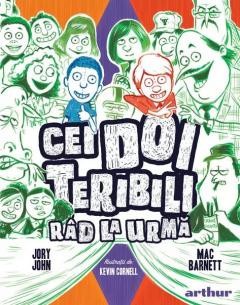 Cei Doi Teribili 4. Cei Doi Teribili Rad La Urma, Jory John, Mac Barnett - Editura Art
