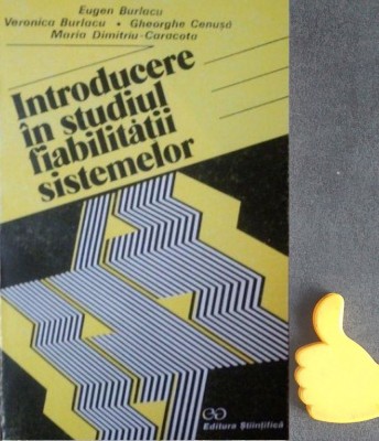 Introducere in studiul fiabilitatii sistemelor Eugen Burlacu Gheorghe Cenusa foto
