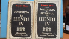 HEINCH MANN -TINERETEA SI IMPLINIREA SI SFIRSITUL LUI HENRI IV - 2 VOLUME - foto