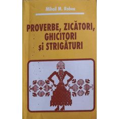 PROVERBE, ZICATORI, GHICITORI SI STRIGATURI-M.M. ROBEA