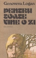 Pentru toate vine o zi, Volumul I foto