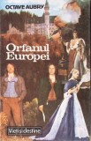 ORFANUL EUROPEI-OCTAVE AUBRY-364285