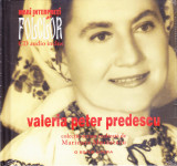 CD Populara: Mari interpreti de folclor - Valeria Peter Predescu ( SIGILAT )