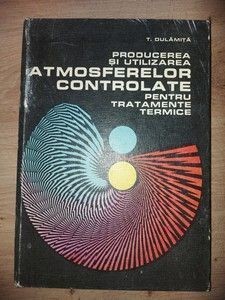 Producerea si utilizarea atmosferelor controlate pentru tratamente termice- T. Dulamita foto