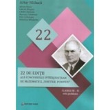 22 editii ale concursului interjudetean de matematica Dimitrie Pompeiu, clasele 3-11 - Artur Balauca