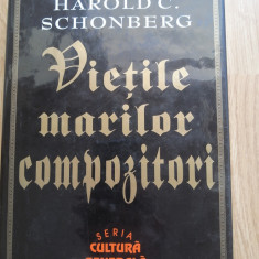 Harold Schonberg - Vietile marilor compozitori - Editura: Lider : 1997