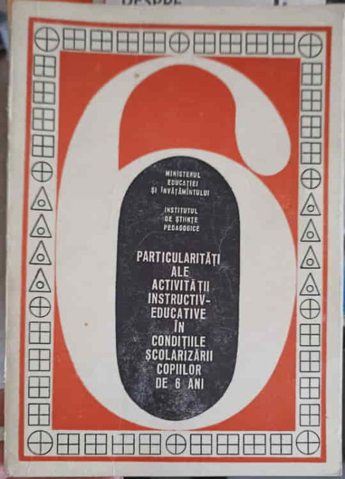 PARTICULARITA TI ALE ACTIVITATII INSTRUCTIV-EDUCATIVE IN CONDITIILE SCOLARIZARII COPIILOR DE 6 ANI-CORNELIA-255543